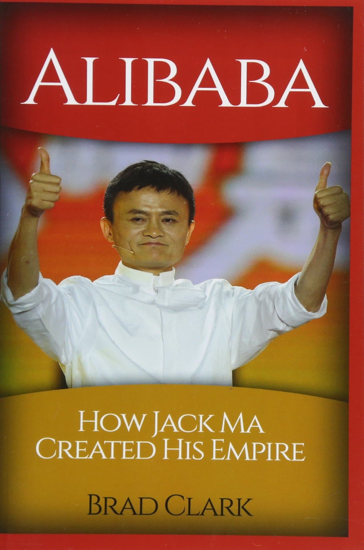 Alibaba: How Jack Ma Created His Empire (Jack Ma’s Way, best quotes,alibaba,china,business) (Dropshipping,business,amazon,selling, Jack)
