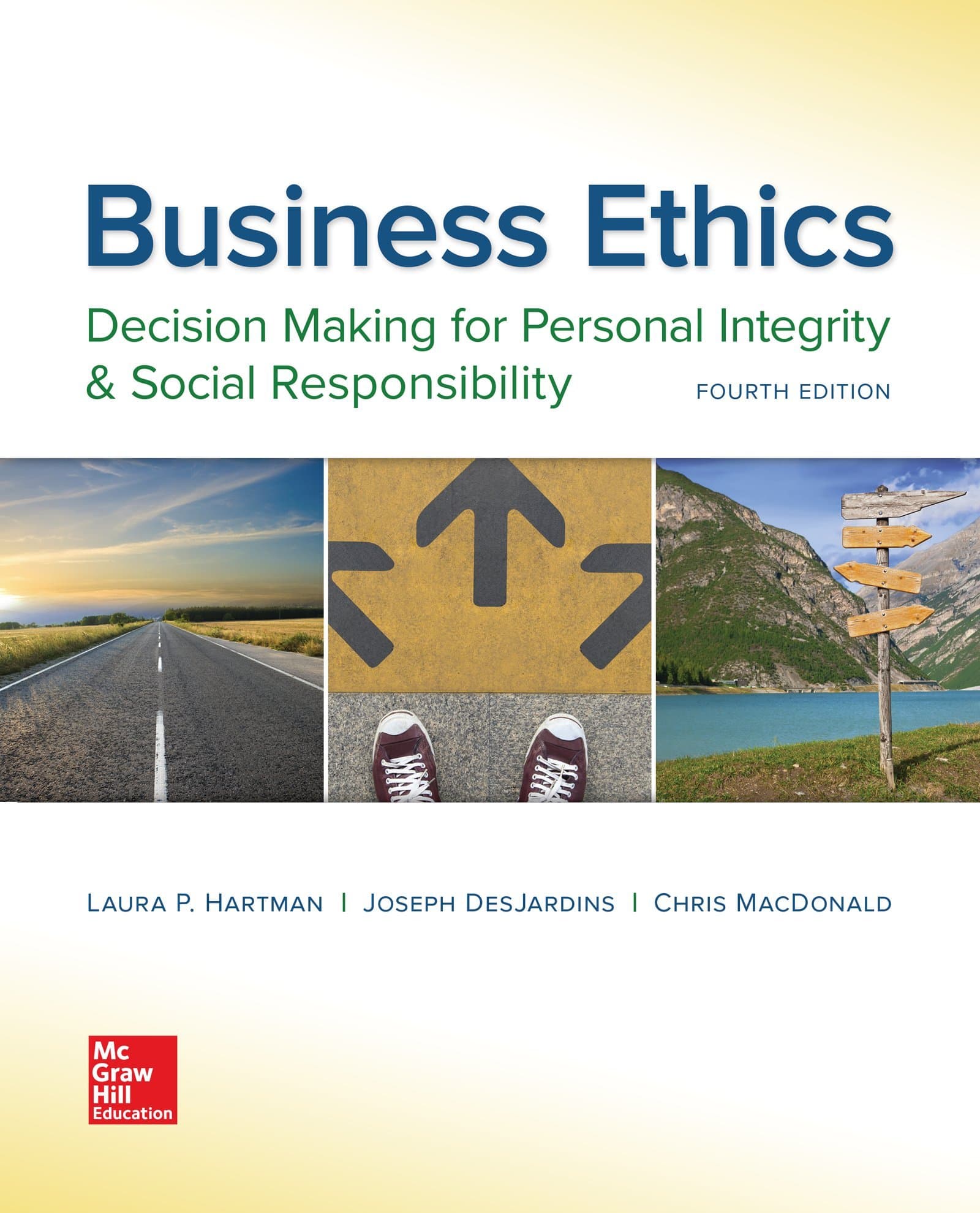 Business Ethics: Decision Making for Personal Integrity & Social Responsibility