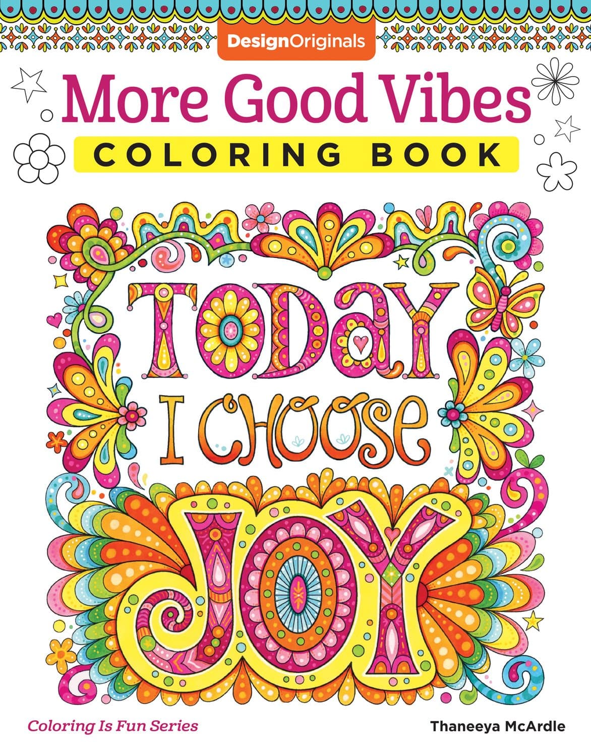 More Good Vibes Coloring Book (Coloring is Fun) (Design Originals) 32 Beginner-Friendly Uplifting and Creative Art Activities on Extra-Thick Perforated Paper that Resists Bleed Through