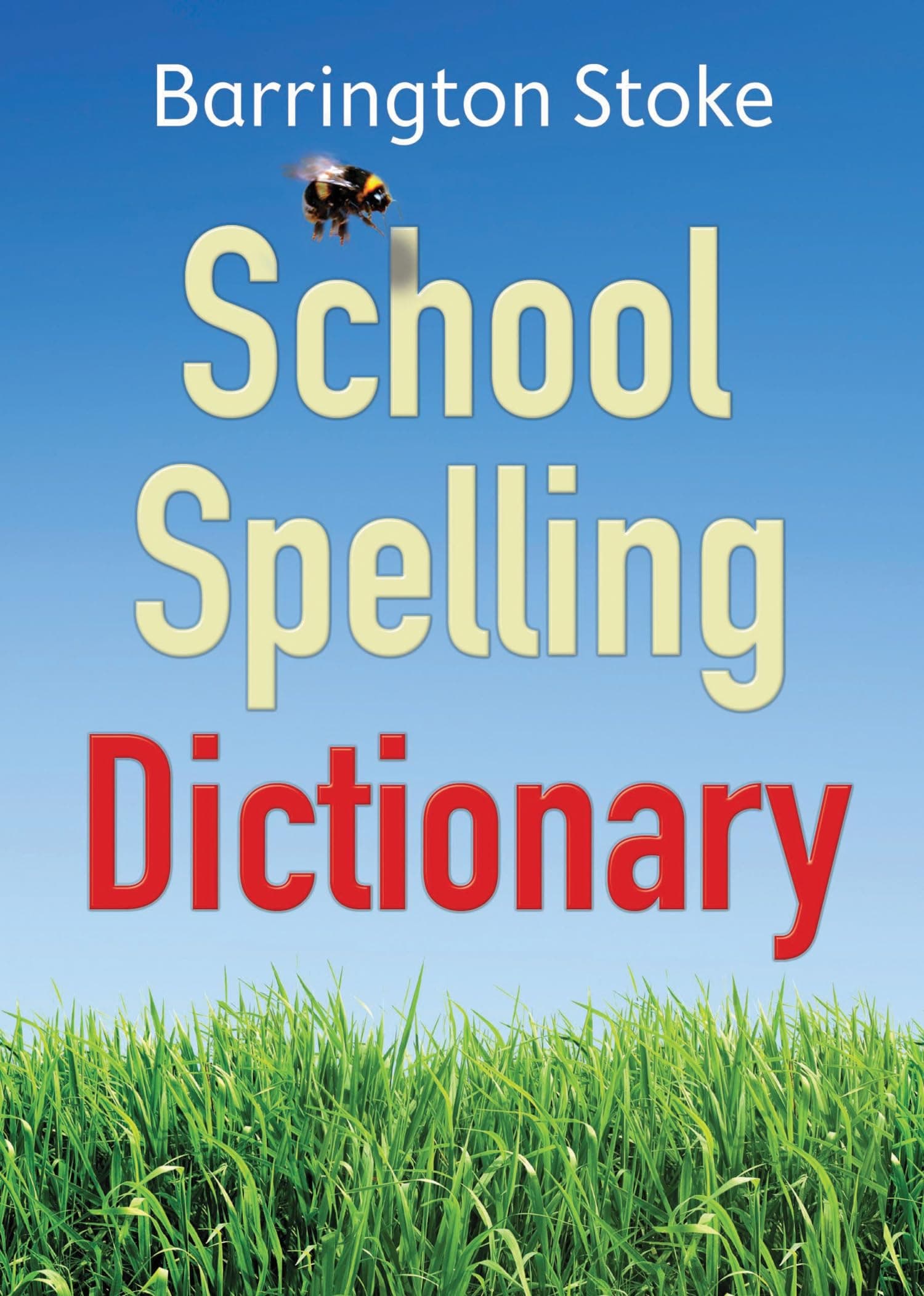 The School Spelling Dictionary: A dyslexia-friendly resource to support writing and spelling independence