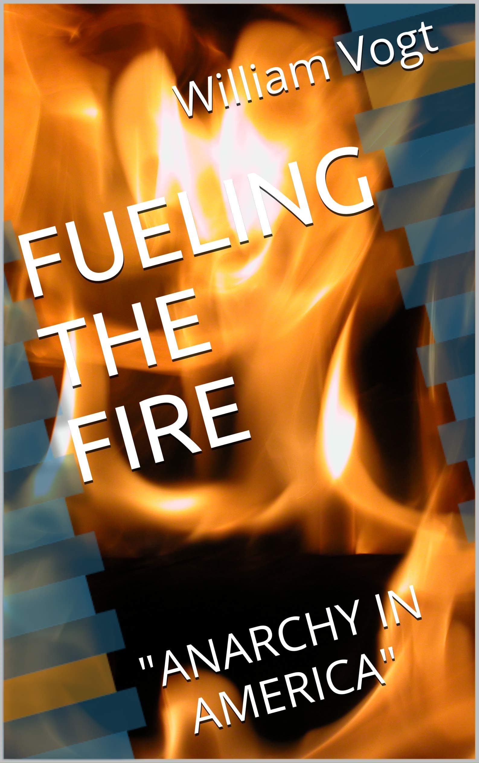 FUELING THE FIRE : "ANARCHY IN AMERICA"