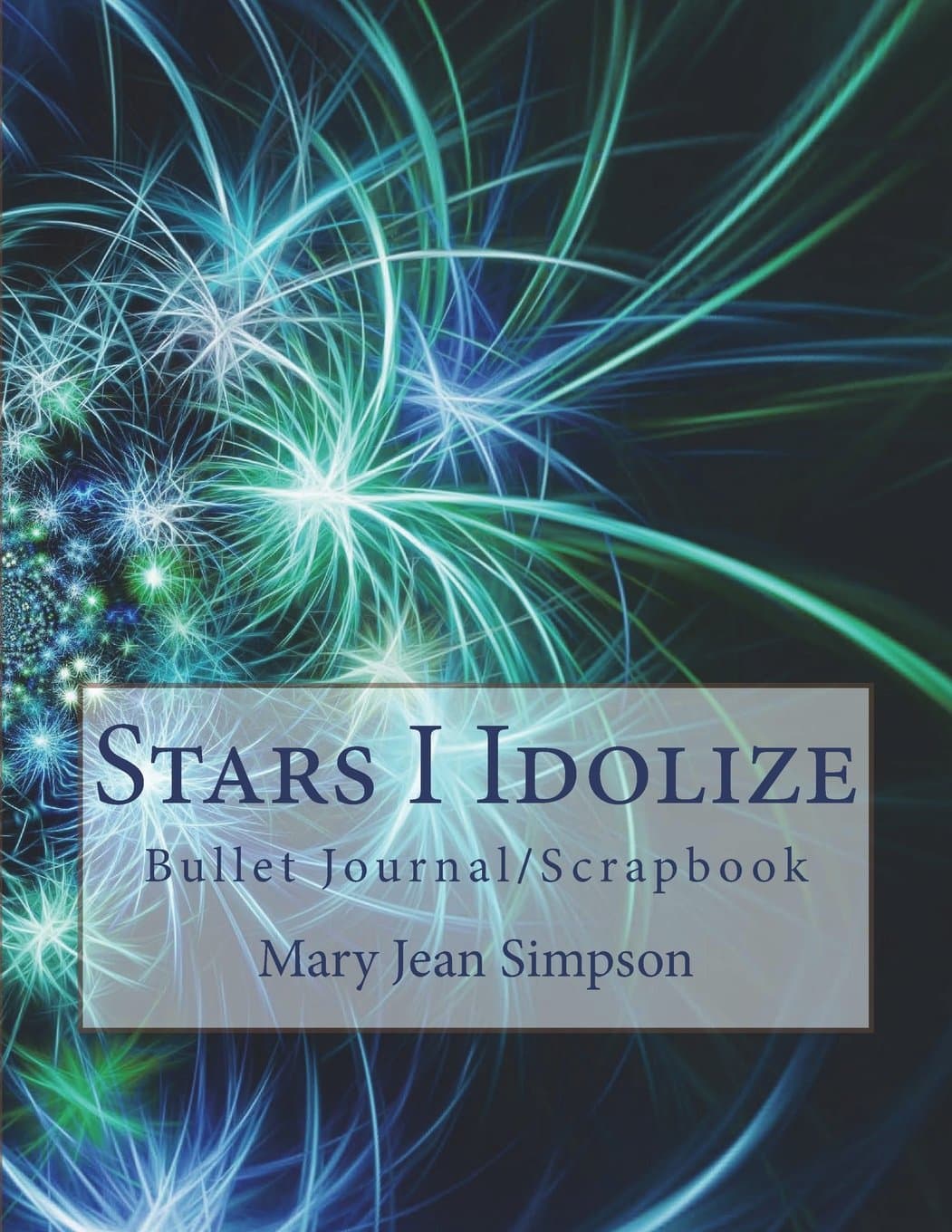Stars I Idolize: Bullet Journal/Scrapbook