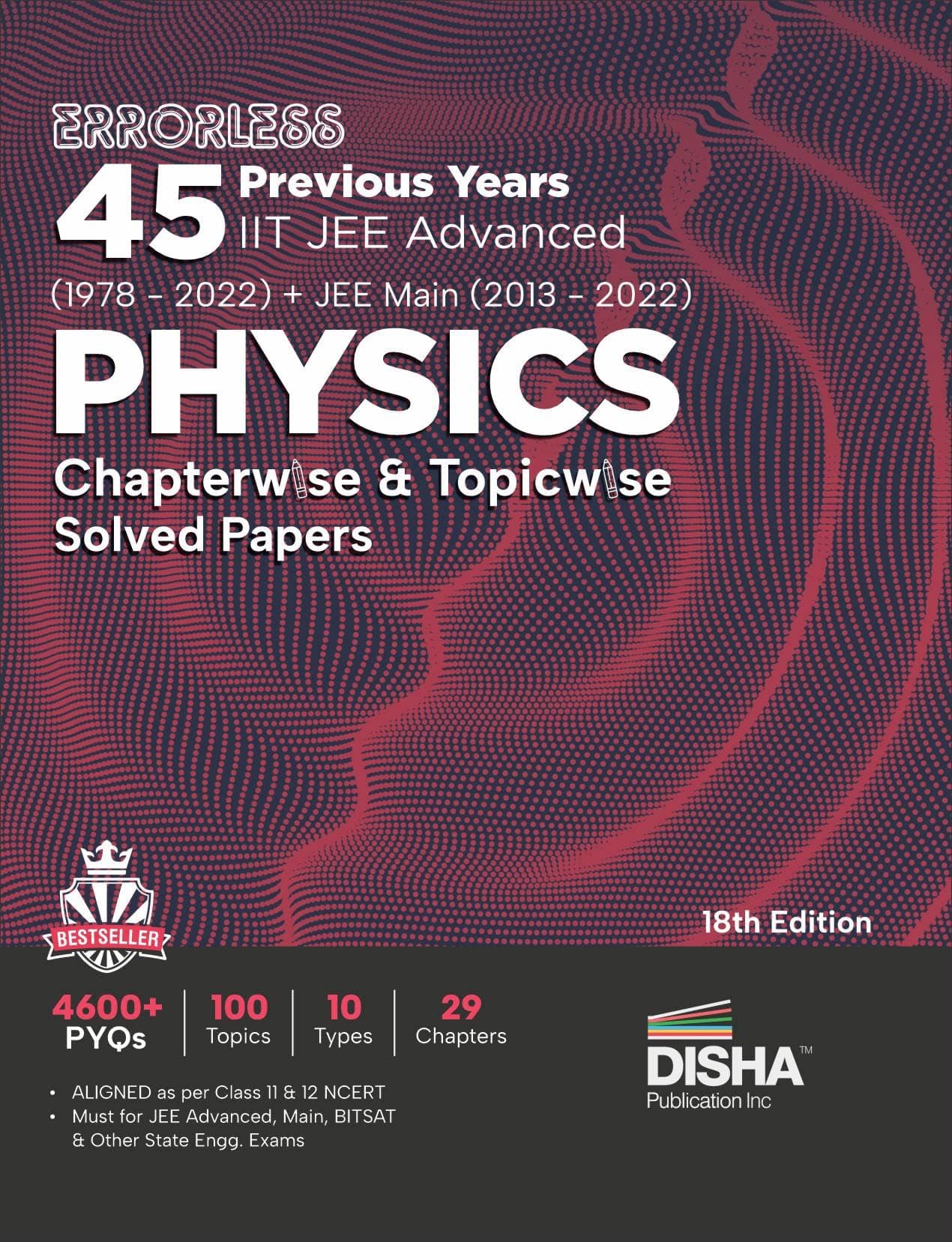 Errorless 45 Previous Years IIT JEE Advanced (1978 - 2021) + JEE Main (2013 - 2022) PHYSICS Chapterwise & Topicwise Solved Papers 18th Edition | PYQ Question Bank in NCERT Flow with 100% Detailed Solutions for JEE 2023