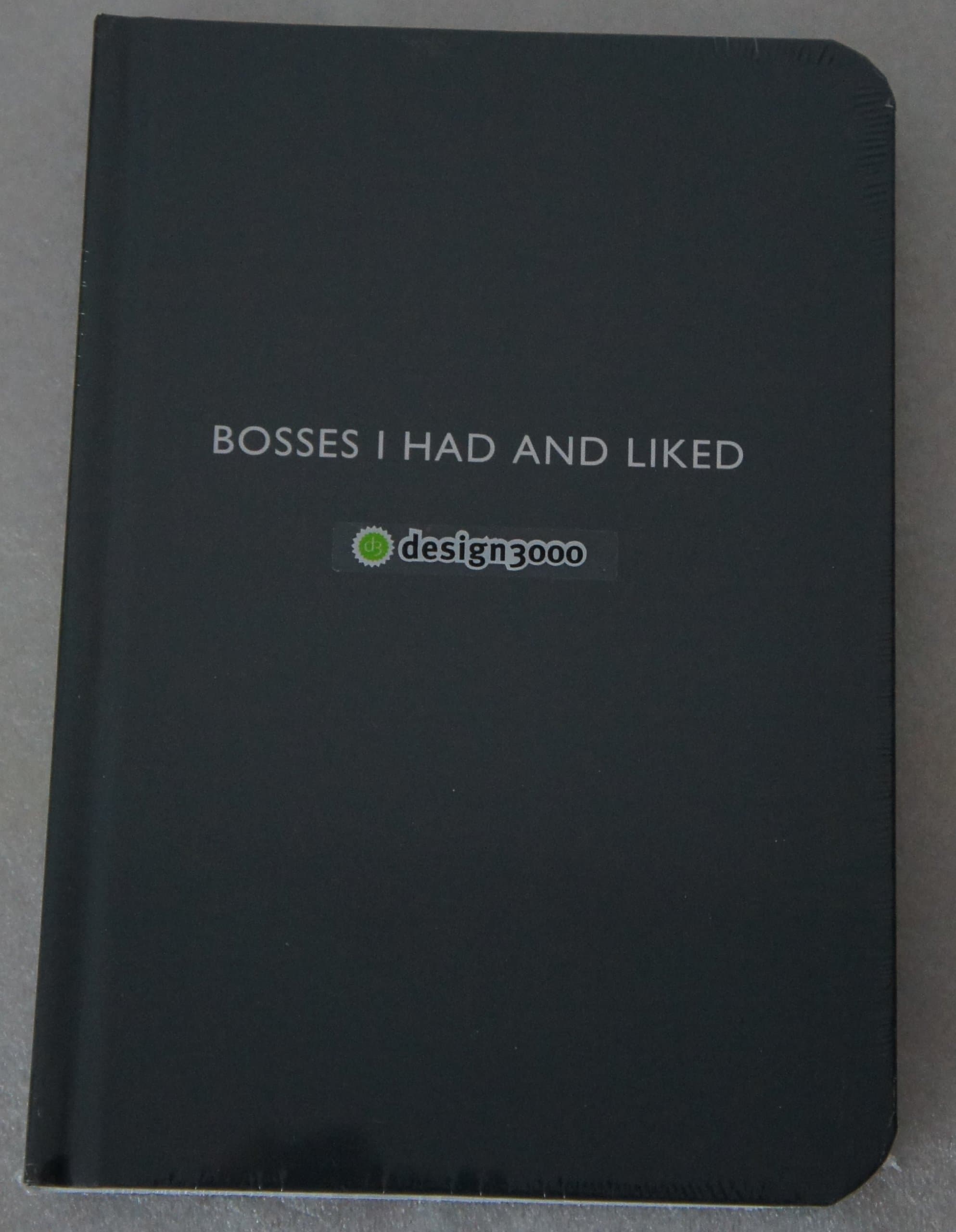 Bosses I had and Liked, a Small Journal Notebook (16cm x 12cm)