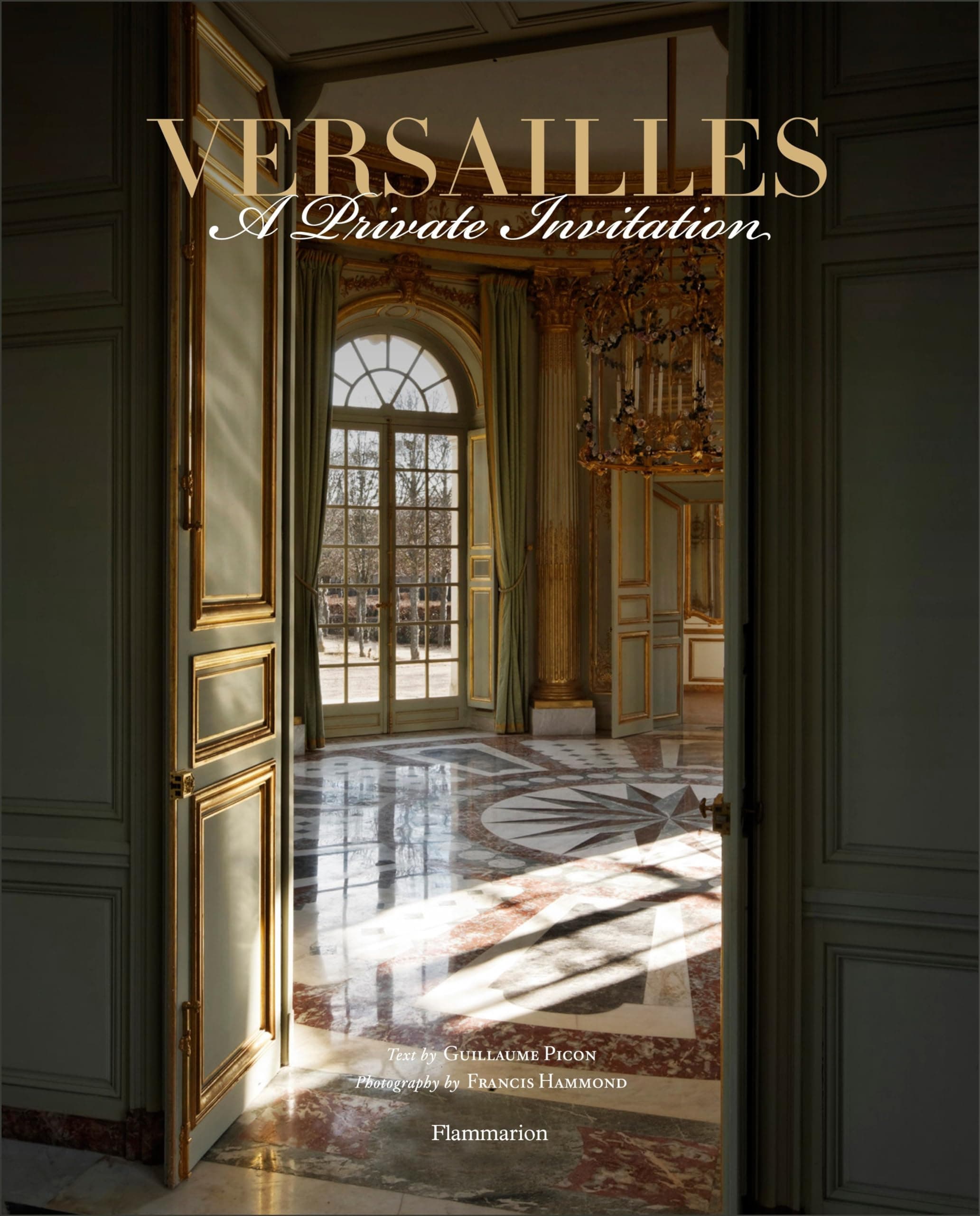 Versailles: A Private Invitation Hardcover – October 11, 2011