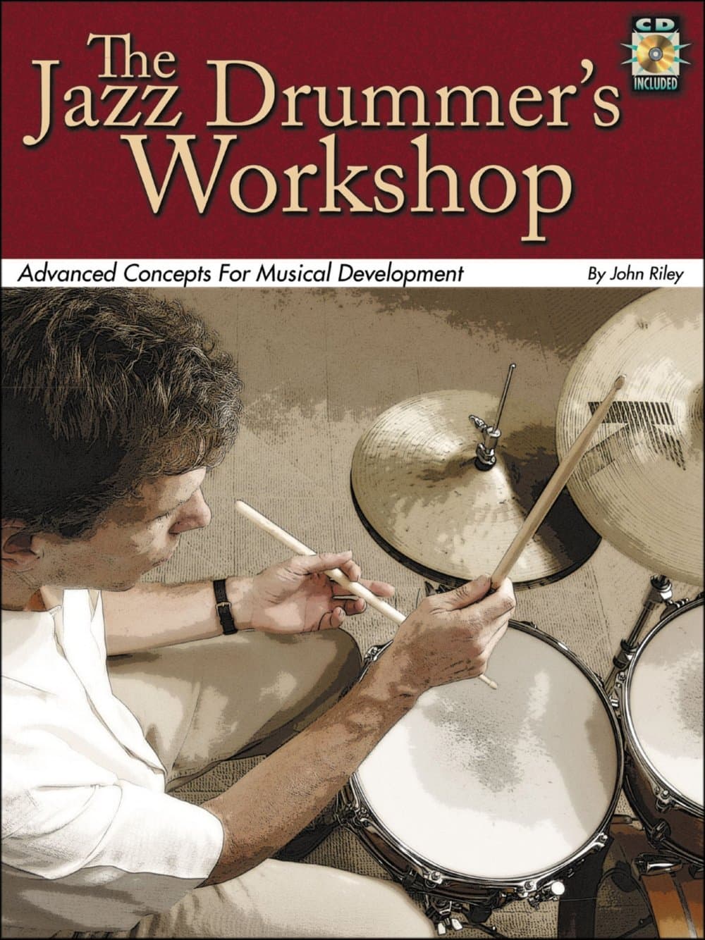 THE JAZZ DRUMMER'S WORKSHOP DRUMS BOOK/CD: Advanced Concepts for Musical Development: 1 Sheet music – 11 Mar. 2005