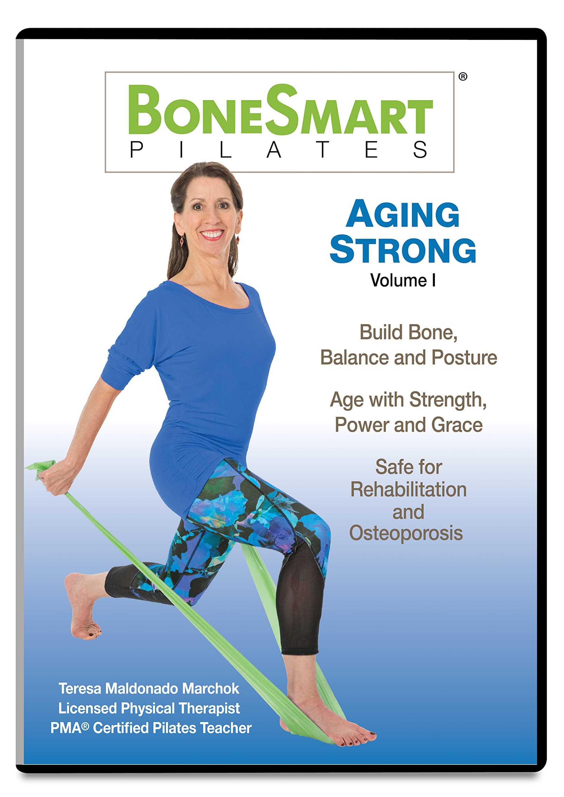BoneSmart Pilates® AGING STRONG Volume I - Exercise to Build Bone, Avoid Injury, Age Strong