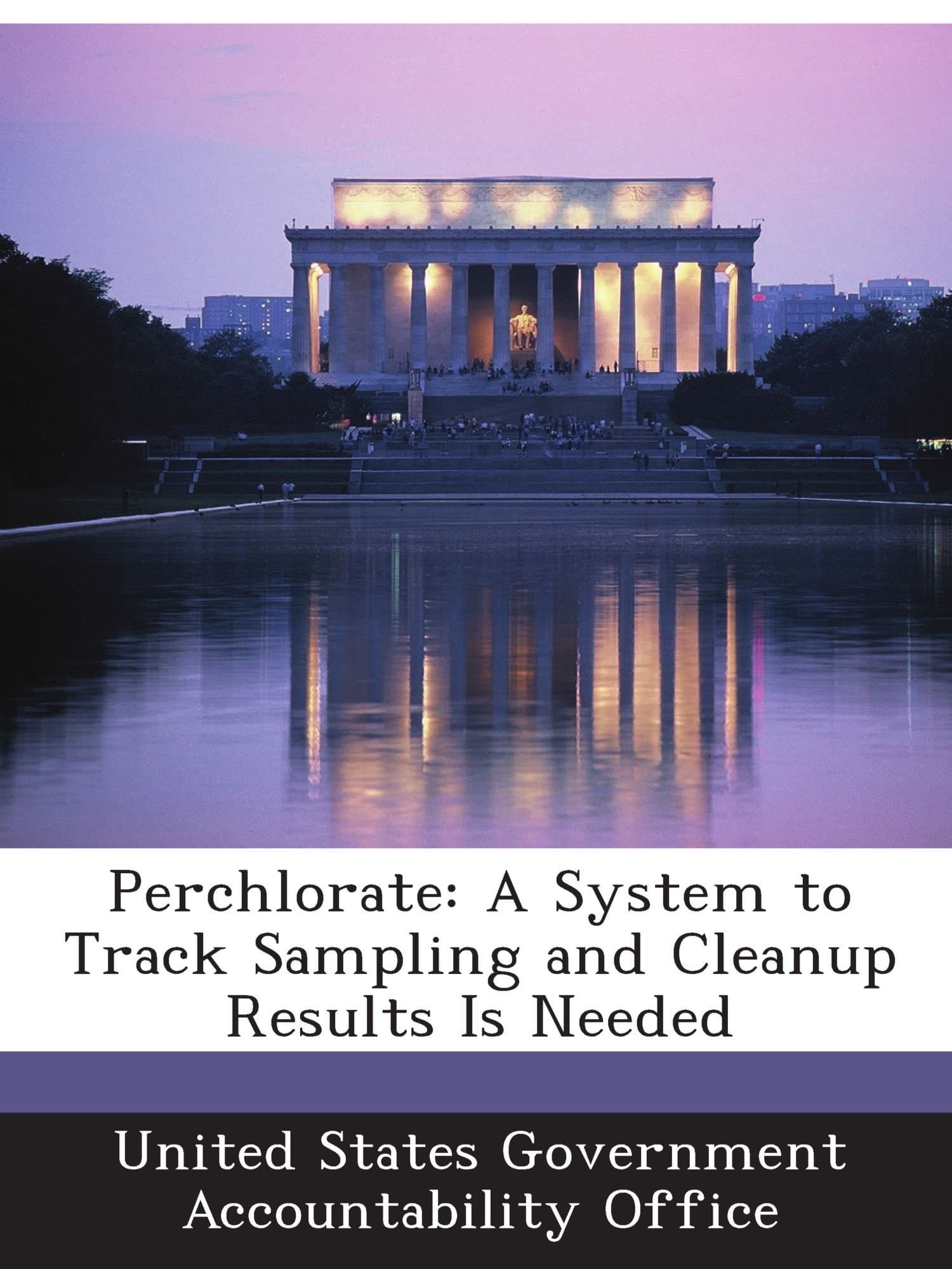 Perchlorate: A System to Track Sampling and Cleanup Results Is Needed