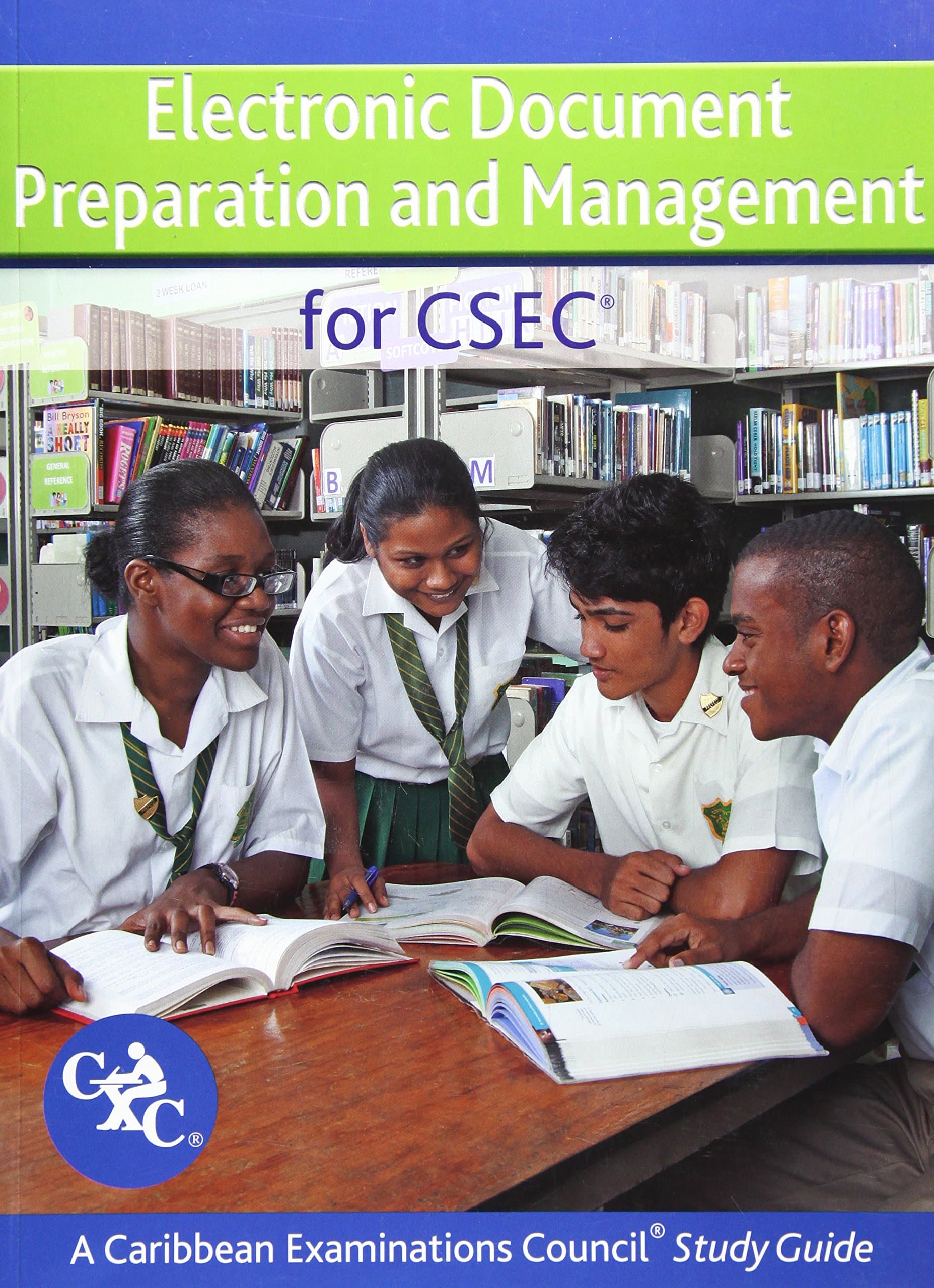 Electronic Document Preparation and Management for CSEC Study Guide: Covers latest CSEC Electronic Document Preparation and Management syllabus.