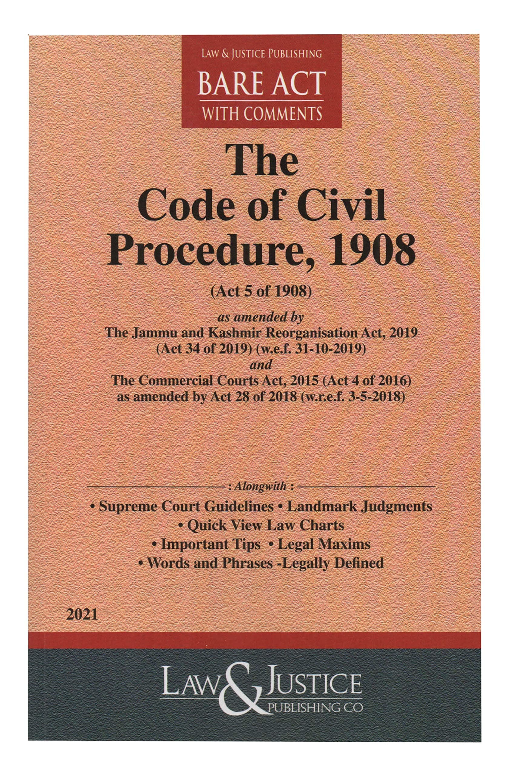 The Code Of Civil Procedure 1908 Bare Act Along With Supreme Court Guideline, Landmark Judgments, Important Tips, Legal Maxims, Words And Phrases-Legally Defined