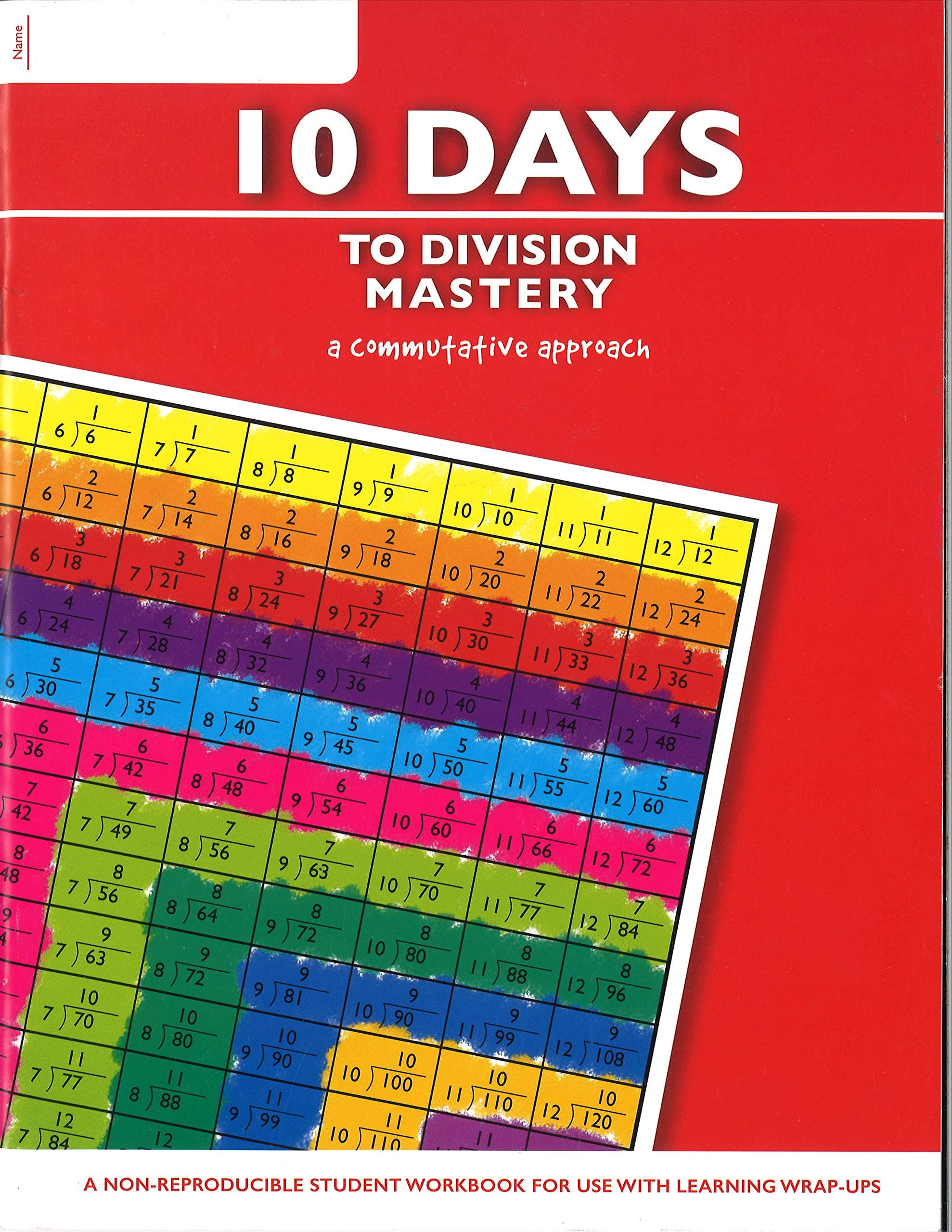 Learning Wrap-Ups 10 Days to Division Mastery Student Workbook