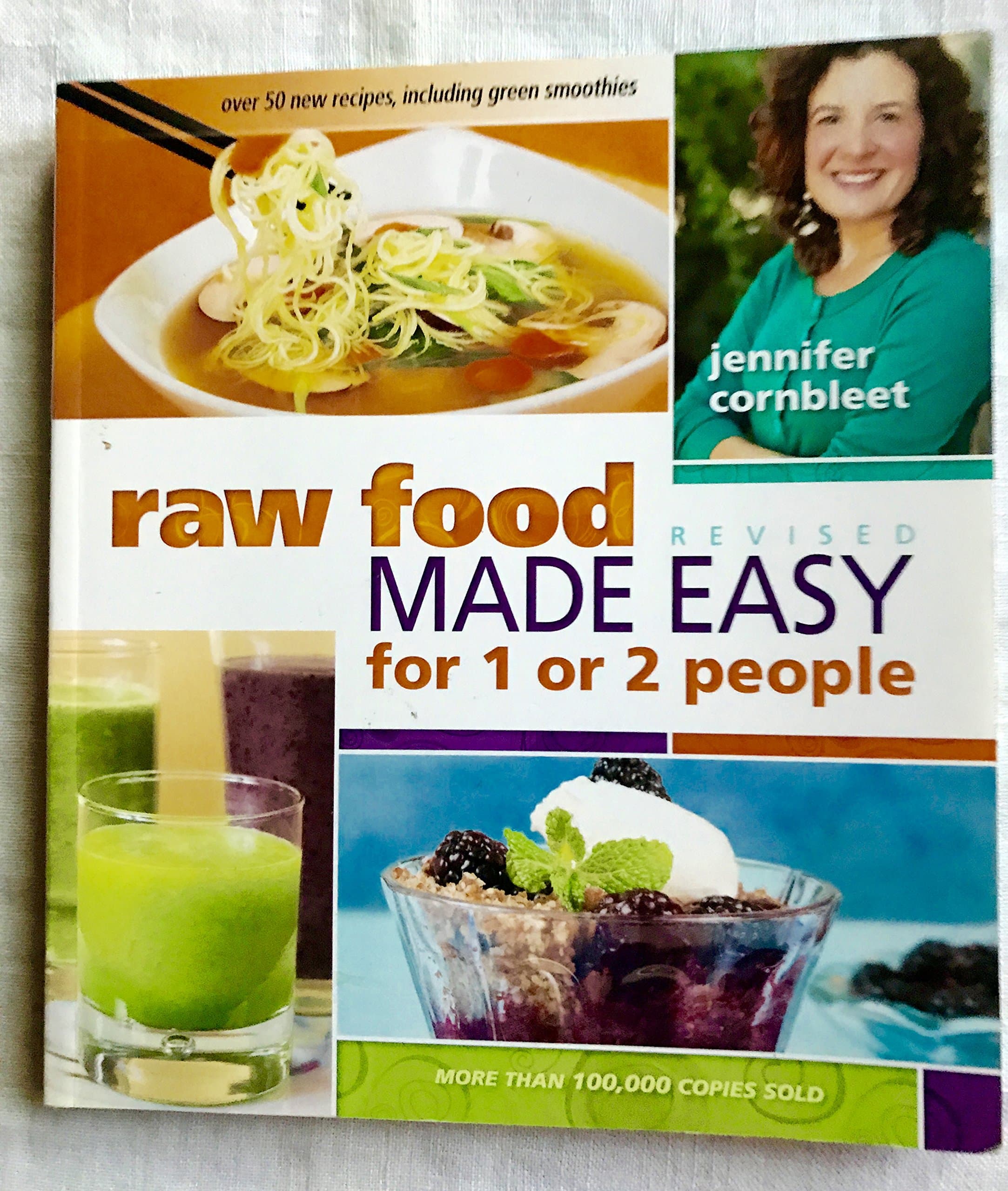 Raw Food Made Easy for 1 or 2 People: Second Edition, 2020