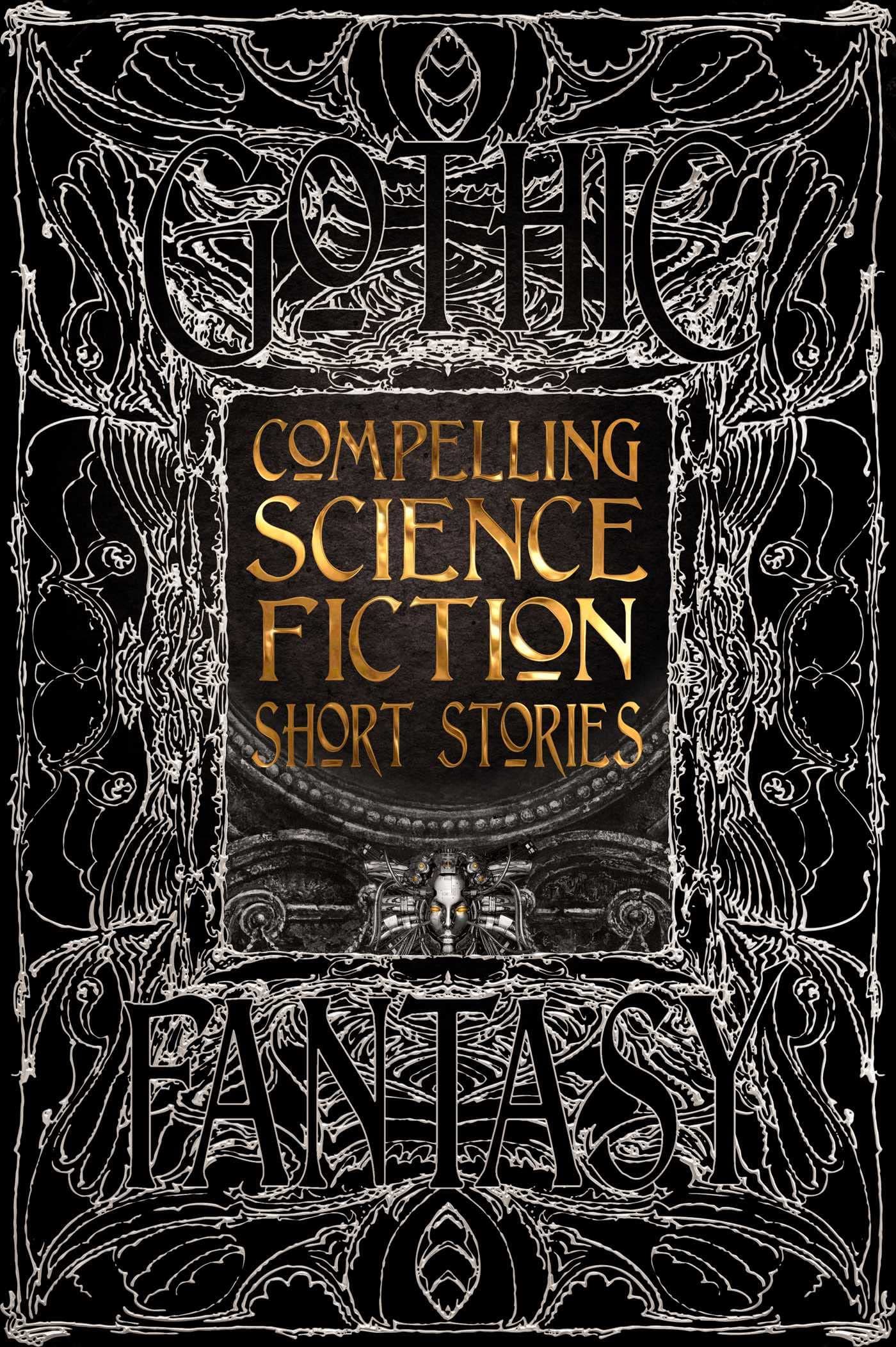 Compelling Science Fiction Short Stories (Gothic Fantasy)
