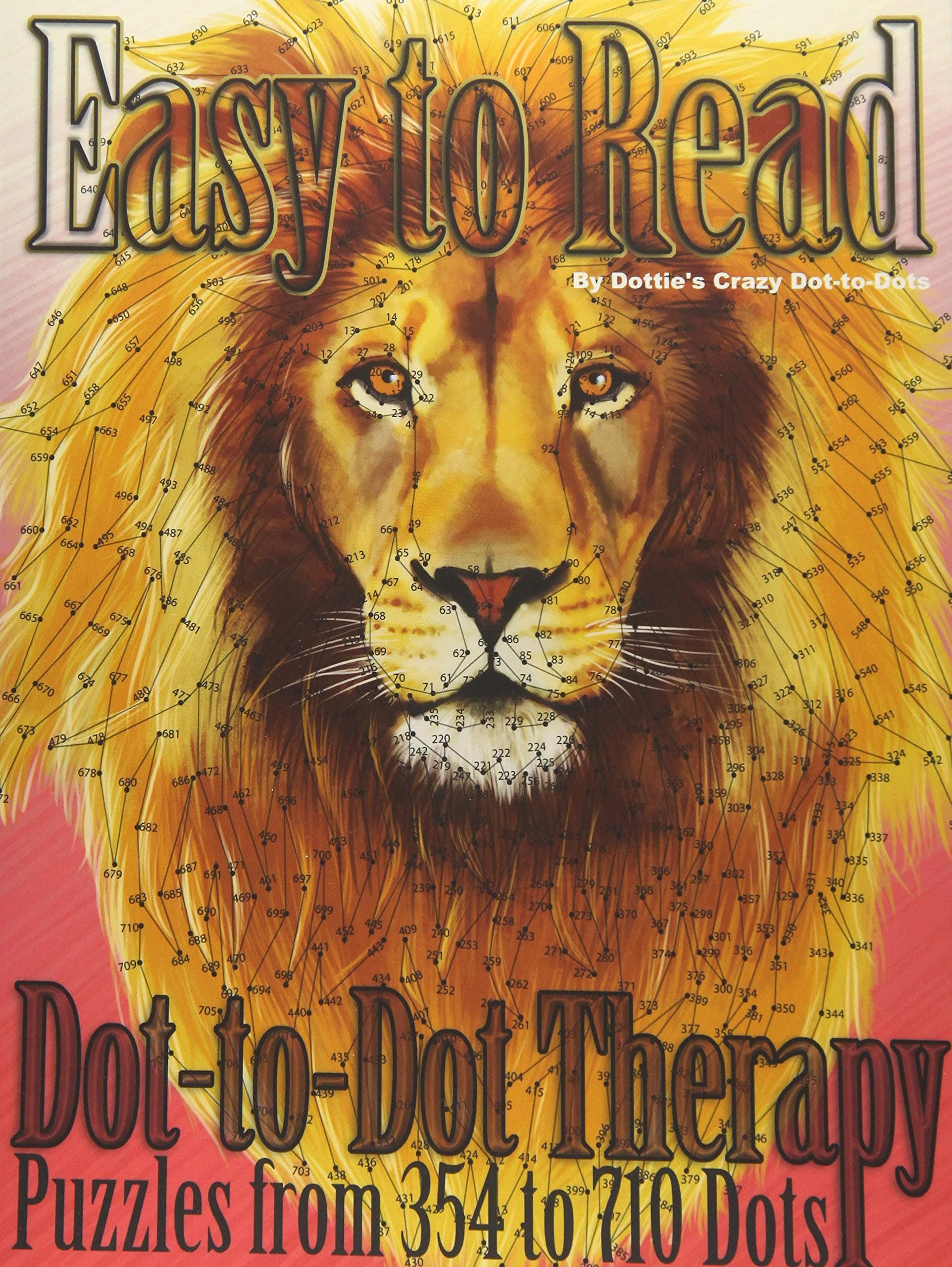 CREATESPACE Easy to Read Dot-to-Dot Therapy: Puzzles from 354 to 710 Dots