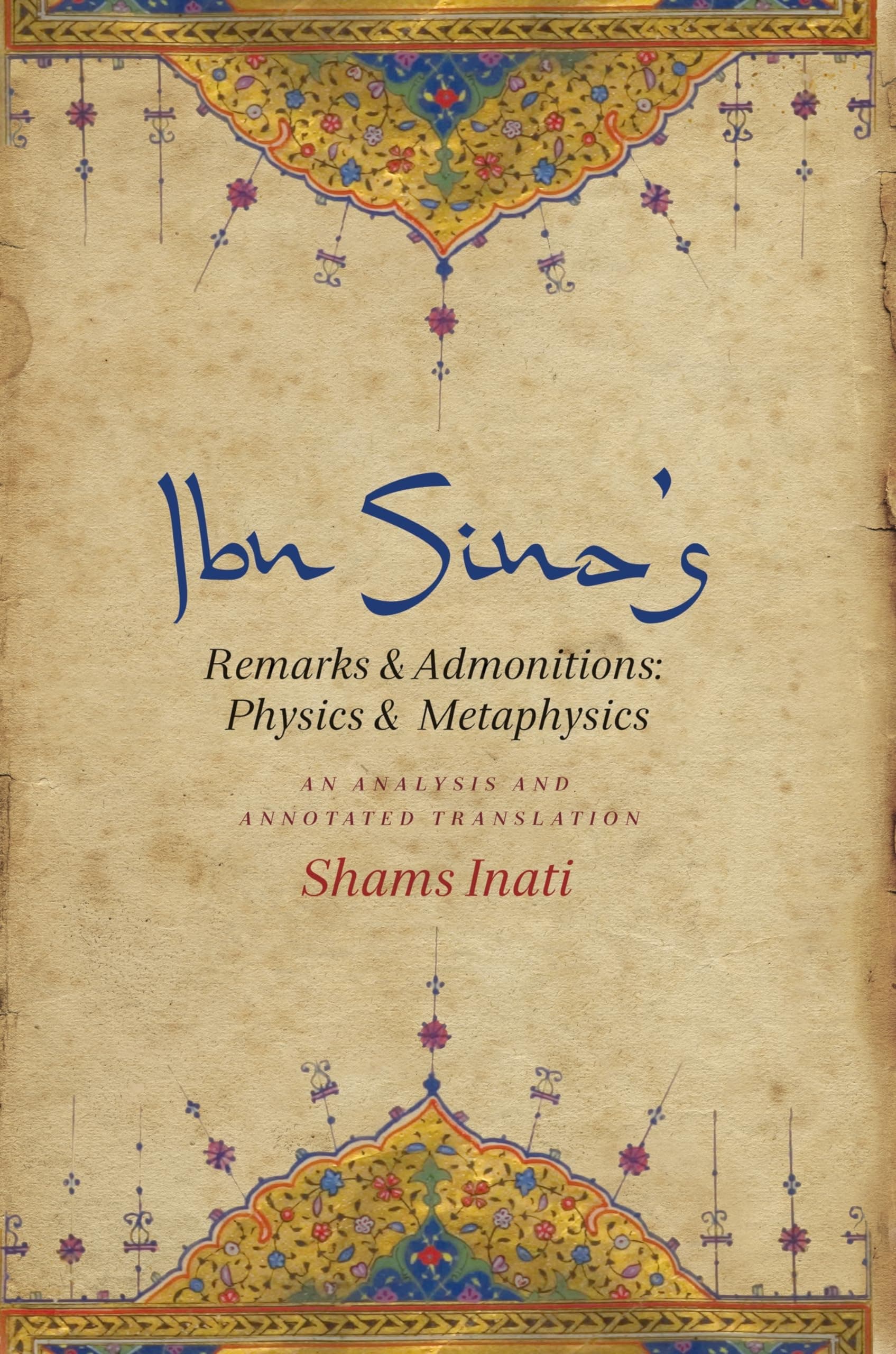 IBN Sina's Remarks and Admonitions: Physics and Metaphysics: An Analysis and Annotated Translation