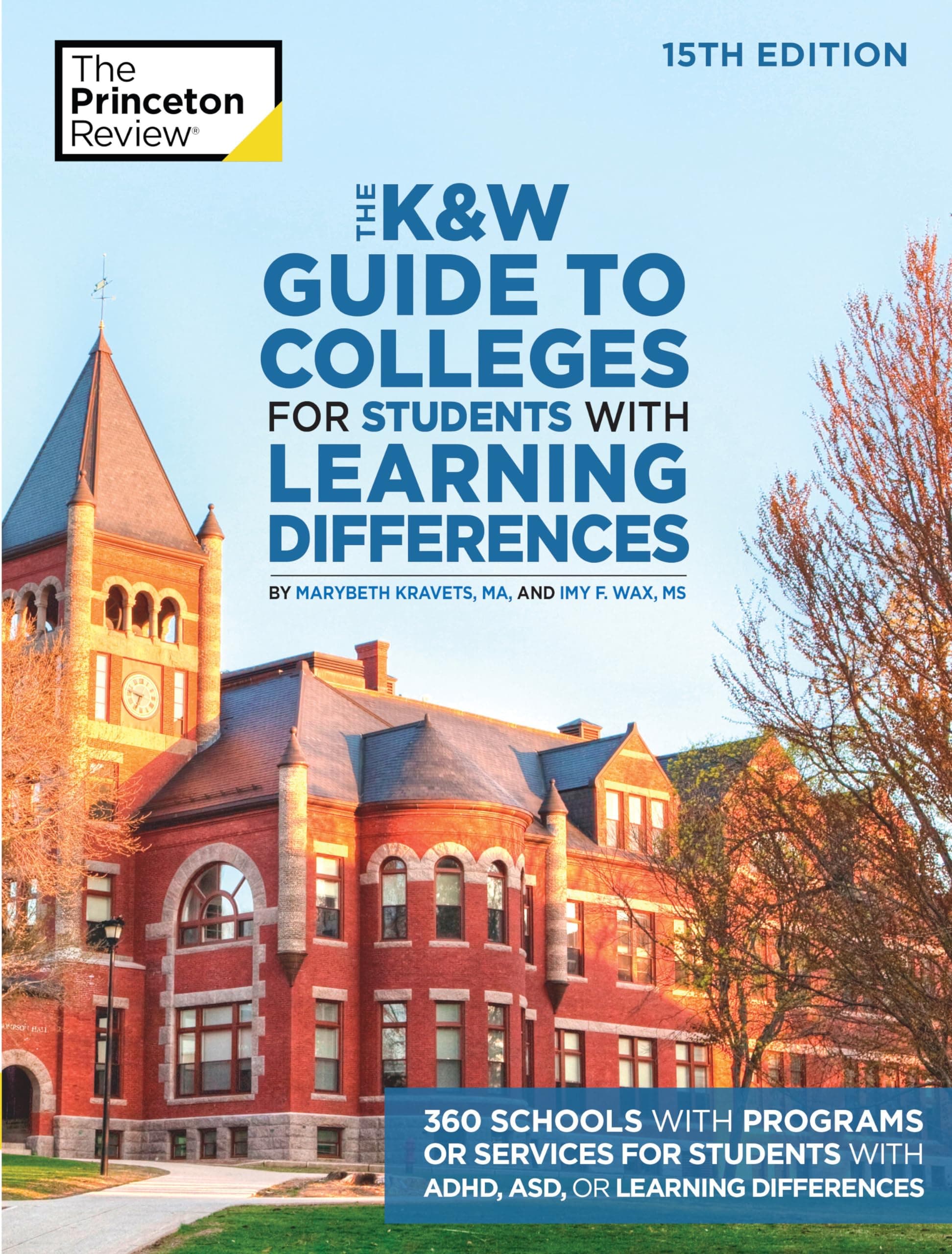 The K&W Guide to Colleges for Students with Learning Differences, 15th Edition: 325+ Schools with Programs or Services for Students with ADHD, ASD, or Learning Differences (College Admissions Guides) Paperback – Big Book, 16 February 2021
