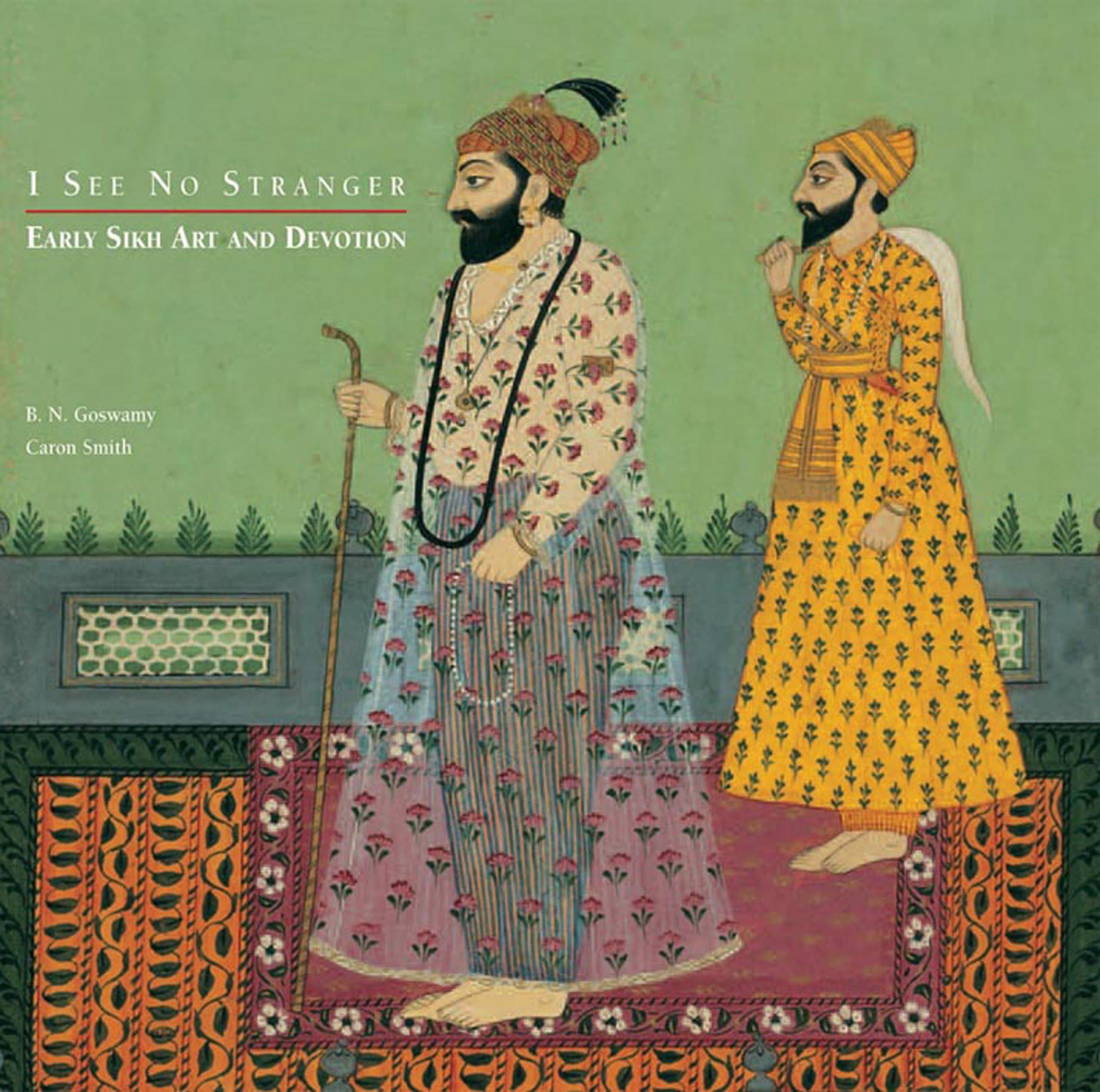 I See No Stranger: Early Sikh Art and Devotion