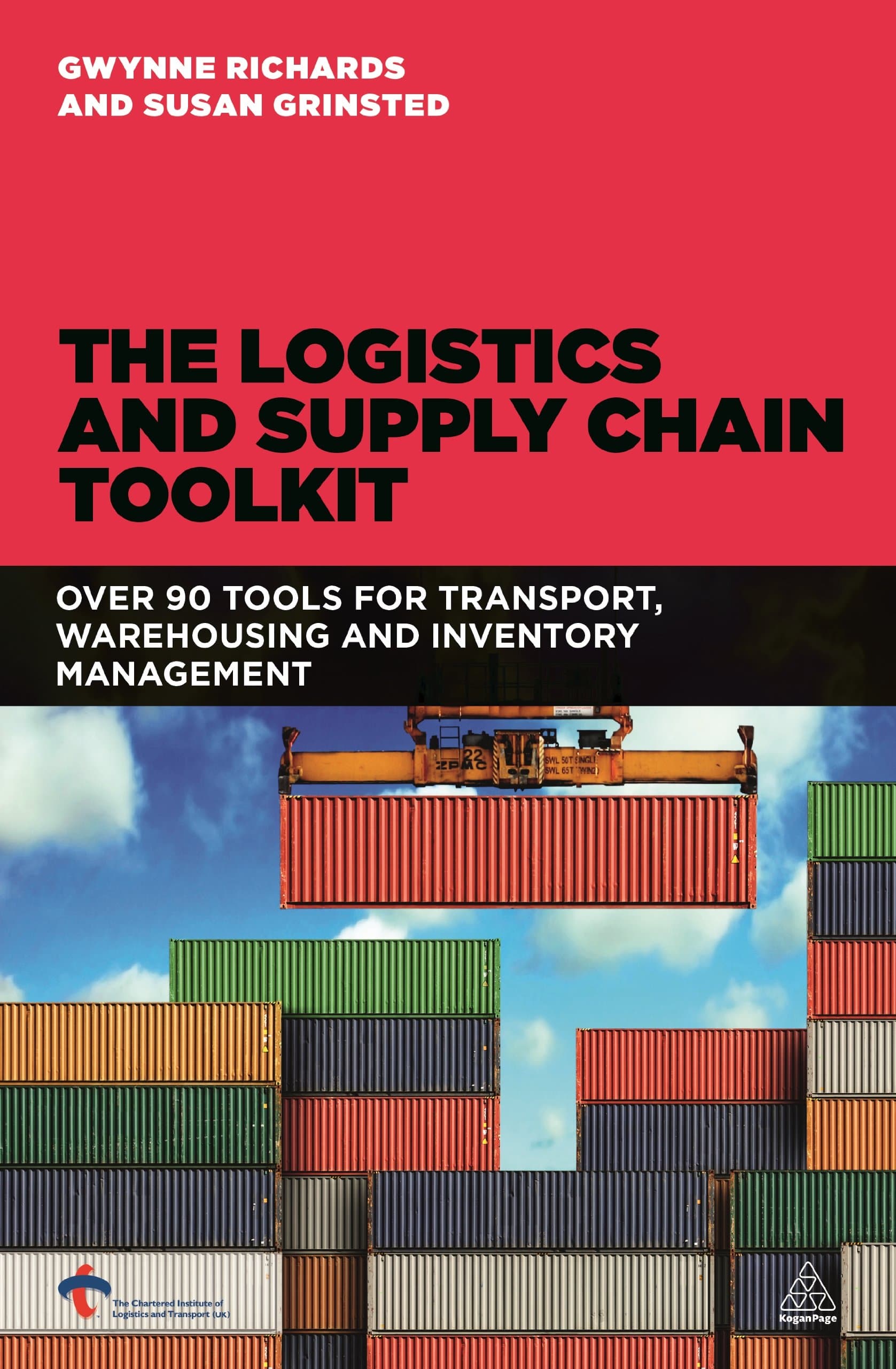 The Logistics and Supply Chain Toolkit: Over 90 Tools for Transport, Warehousing and Inventory Management 1st Edition