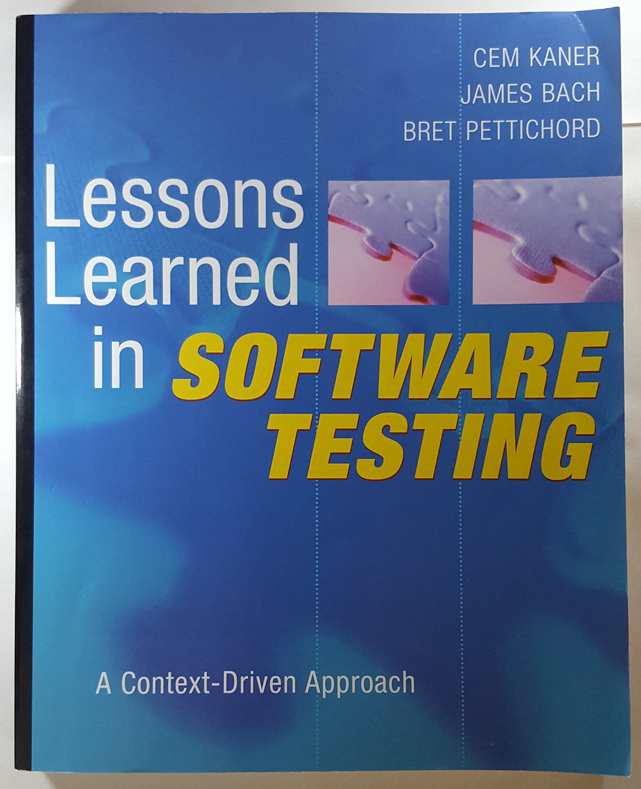 WILEY Lessons Learned in Software Testing: A Context–Driven Approach
