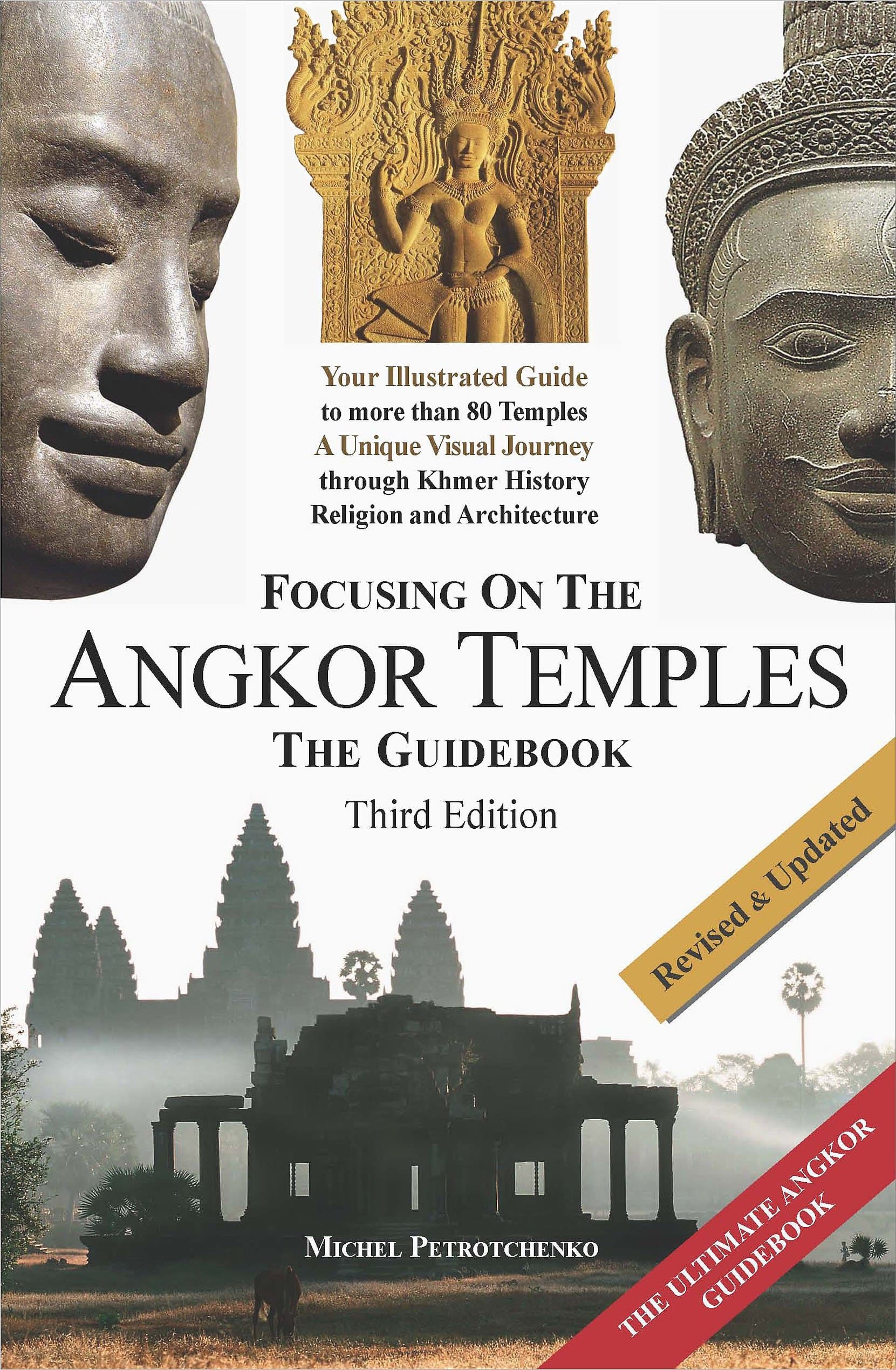 Focusing on the Angkor Temples: The Guidebook (2017 Edition) Flexibound – January 1, 2017