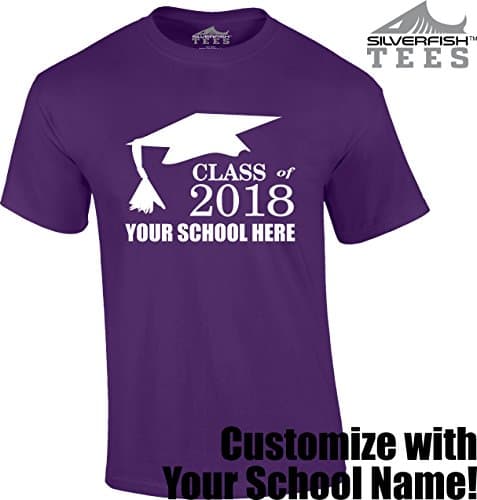 Silverfish Tees Graduating Class Of 2018 Customized “Add Your School Name” T-Shirt Novelty
