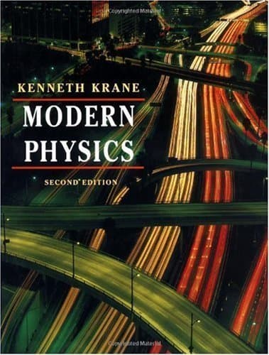 By Kenneth S. Krane: Modern Physics Second (2nd) Edition Hardcover – December 1, 1995