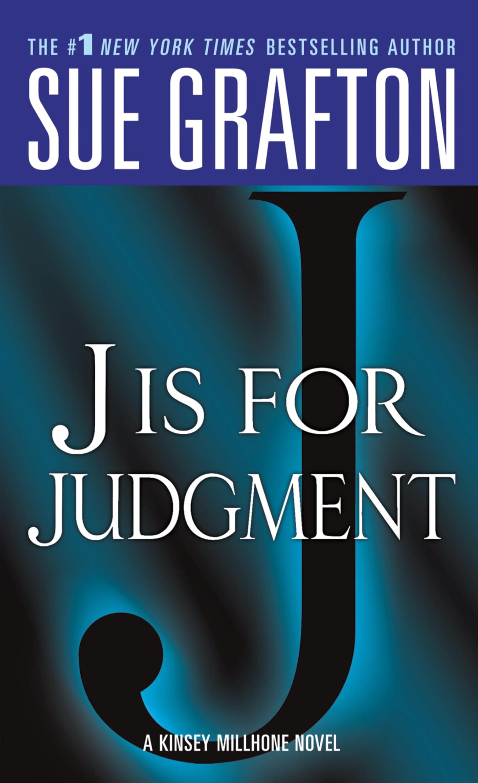 "J" is for Judgment: A Kinsey Millhone Novel