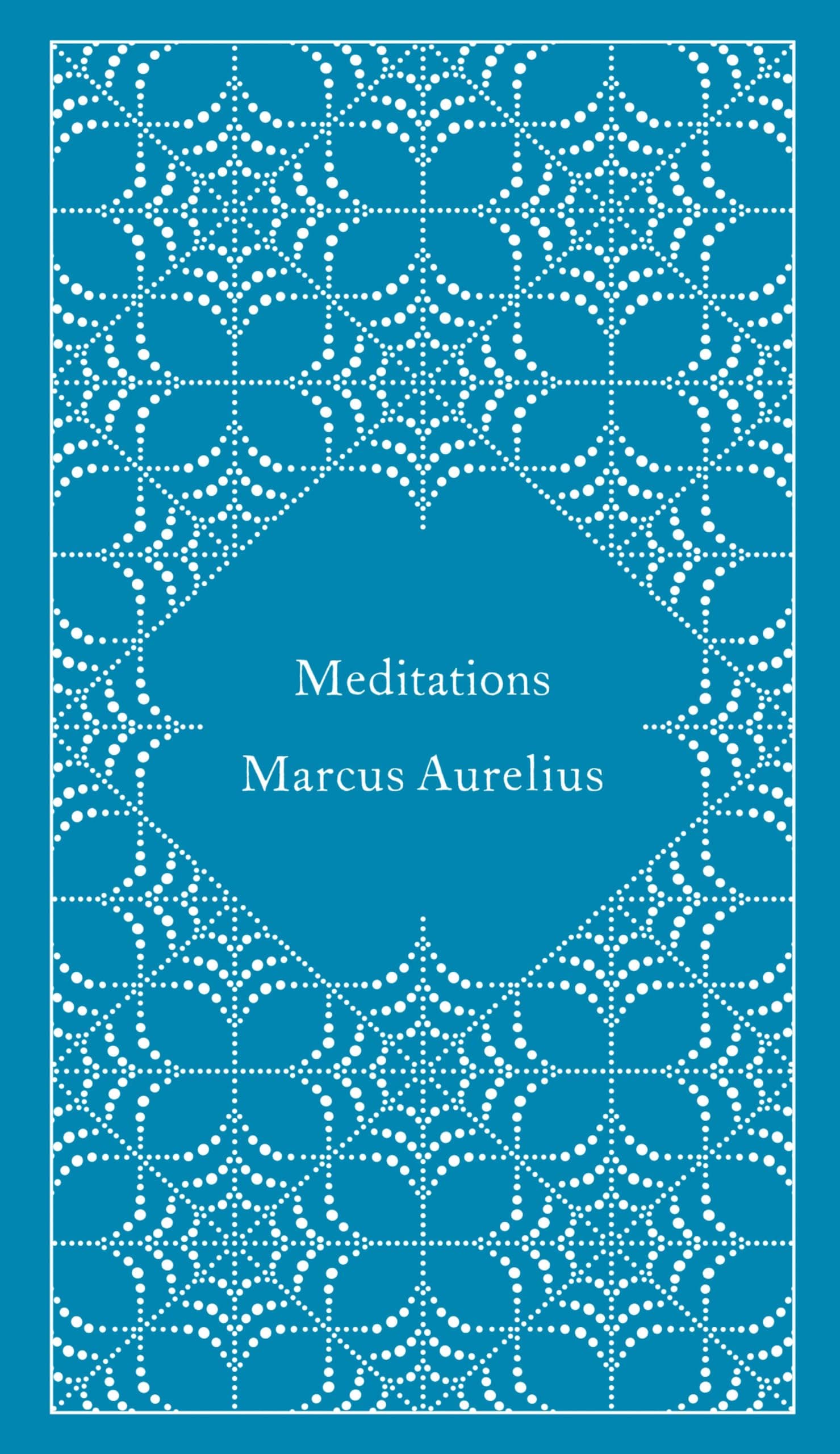 - Meditations (A Penguin Classics Hardcover)