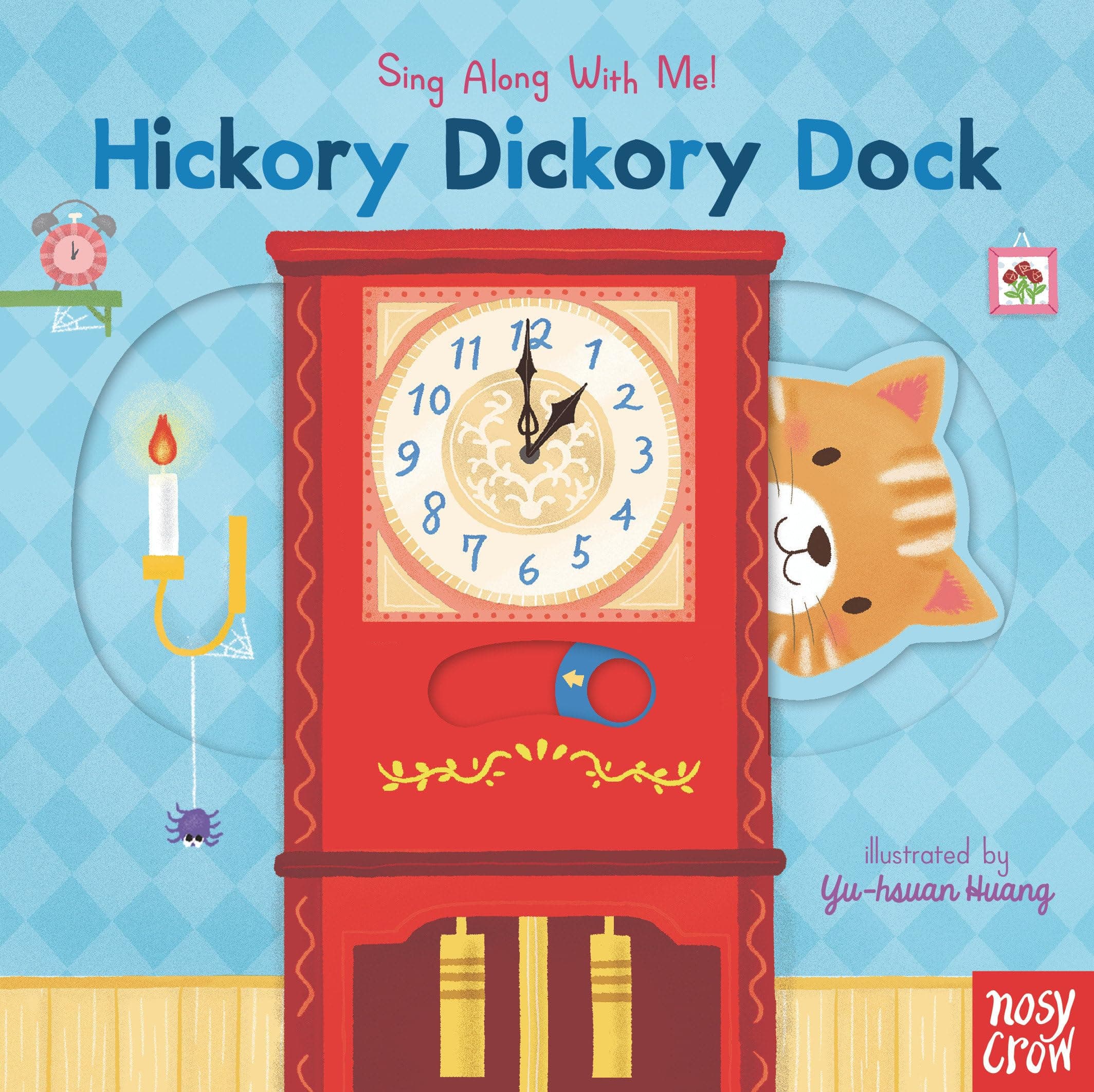 Hickory Dickory Dock: (A Classic Nursery Rhyme Board Book with Interactive Sliders and QR Code for Instrumental and Vocal Versions - For Babies and Toddlers) (Sing Along with Me!)